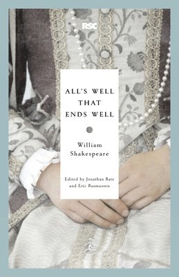 William Shakespeare, Jonathan Bate - All's Well That Ends Well, Häftad