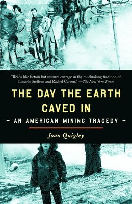 Joan Quigley - The Day the Earth Caved in: An American Mining Tragedy, Häftad. Tillgänglighet: Lägg i varukorg