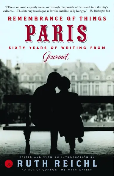Gourmet Magazine Editors, Ruth Reichl - Remembrance of Things Paris, Häftad