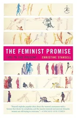 Christine Stansell - The Feminist Promise: 1792 to the Present, Häftad. Tillgänglighet: Lägg i varukorg
