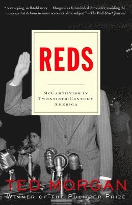 Ted Morgan - Reds: McCarthyism in Twentieth-Century America, Häftad