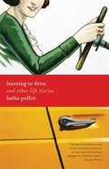 Learning to Drive: And Other Life Stories