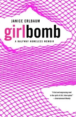 Janice Erlbaum - Girlbomb: A Halfway Homeless Memoir, Häftad. Tillgänglighet: Lägg i varukorg