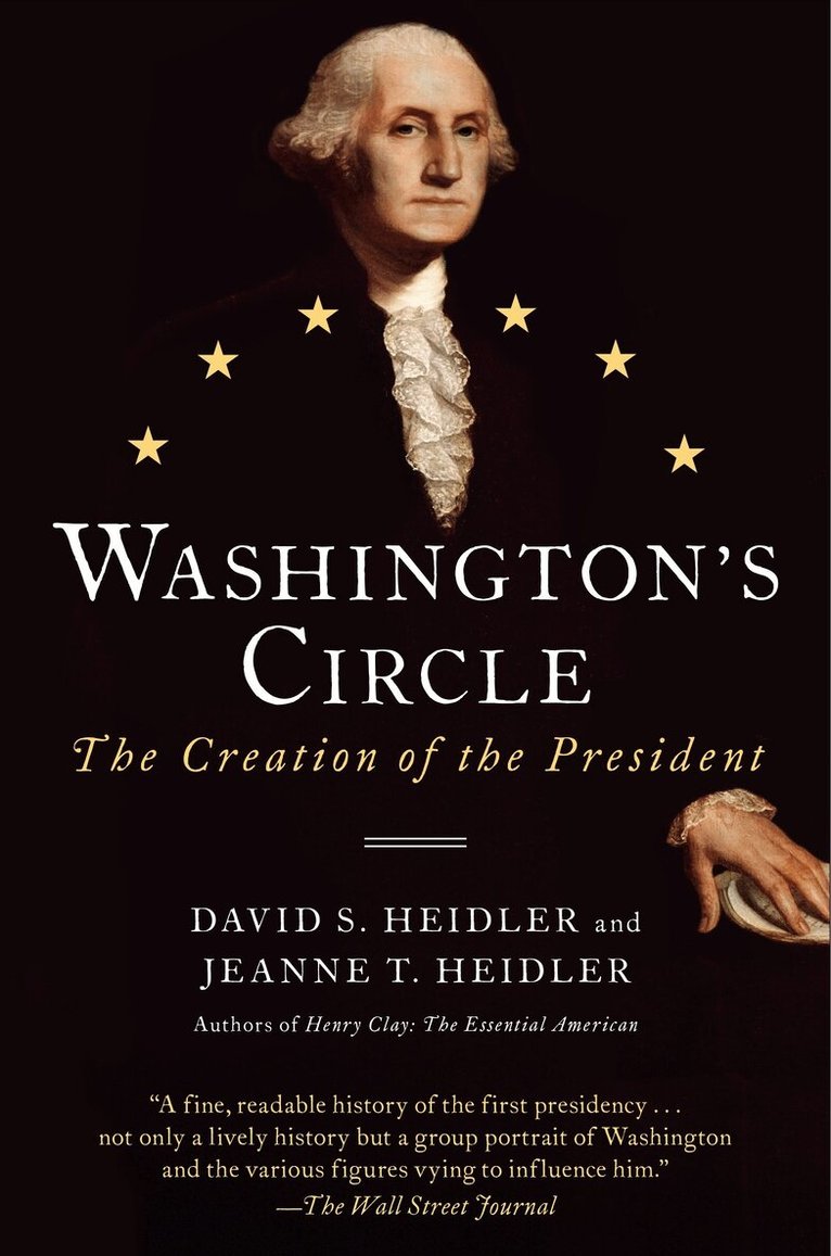 David S. Heidler, Jeanne T. Heidler - Washington's Circle, Häftad. Tillgänglighet: Lägg i varukorg