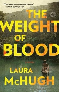 The Weight of Blood: The Weight of Blood: A Novel