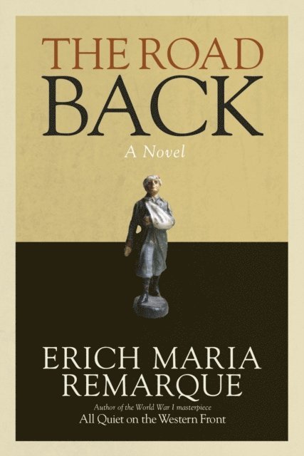 Erich Maria Remarque - Road Back, E-bok