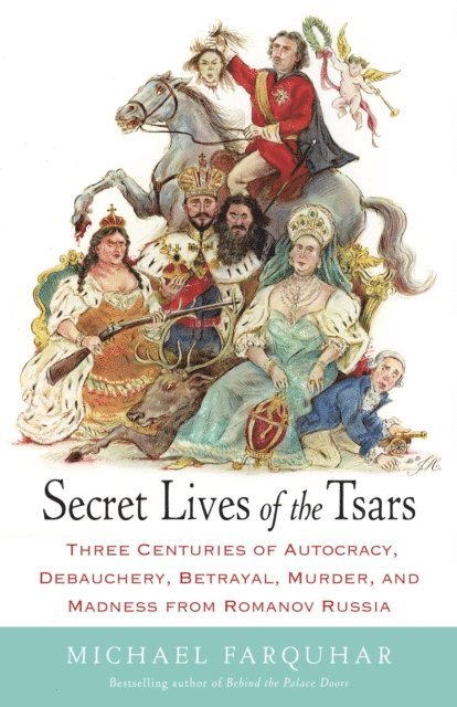 Michael Farquhar - Secret Lives of the Tsars, E-bok. Tillgänglighet: Lägg i varukorg