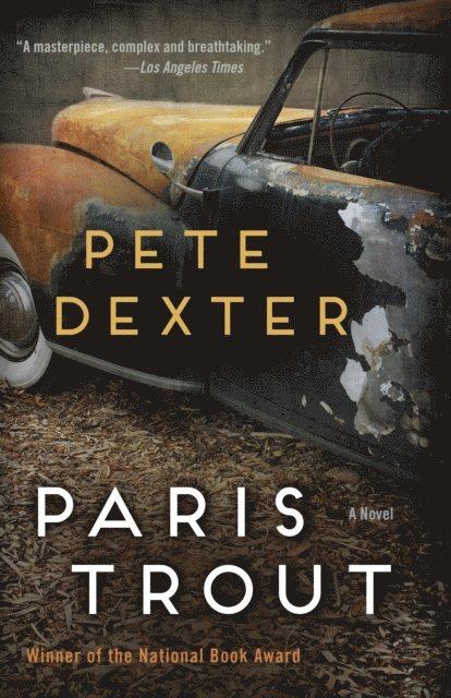 Pete Dexter - Paris Trout, E-bok