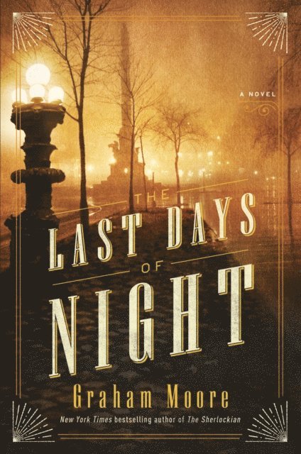 Graham Moore - Last Days of Night, E-bok
