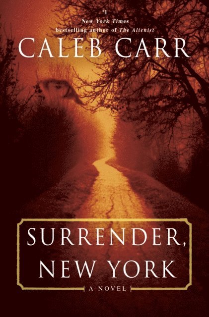 Caleb Carr - Surrender, New York, E-bok