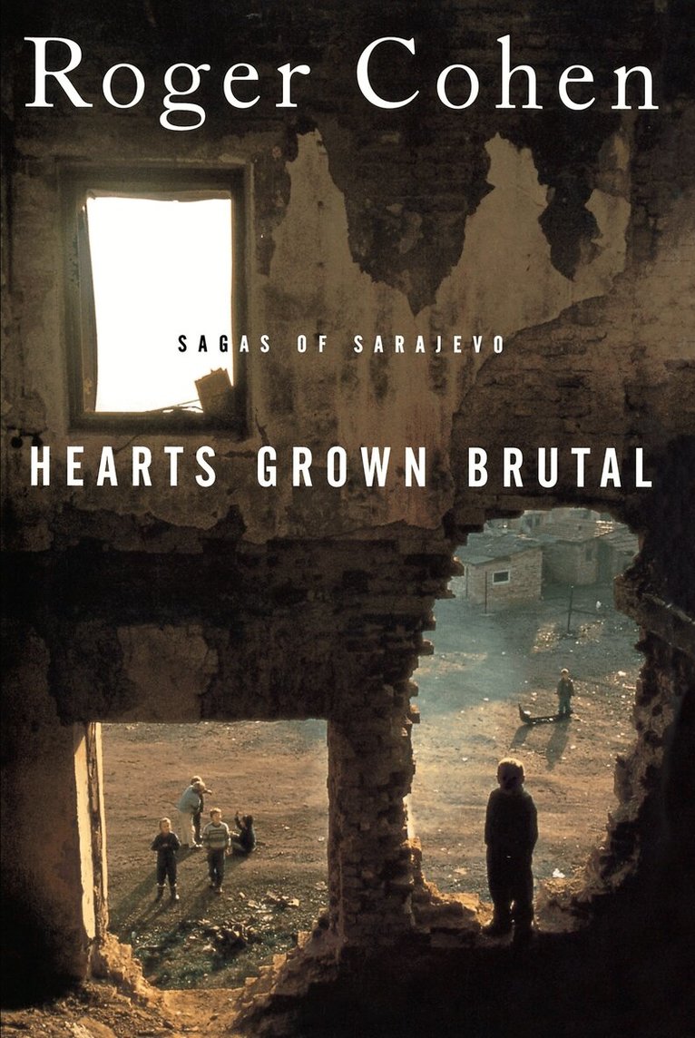 Roger Cohen - Hearts Grown Brutal, Häftad. Tillgänglighet: Lägg i varukorg