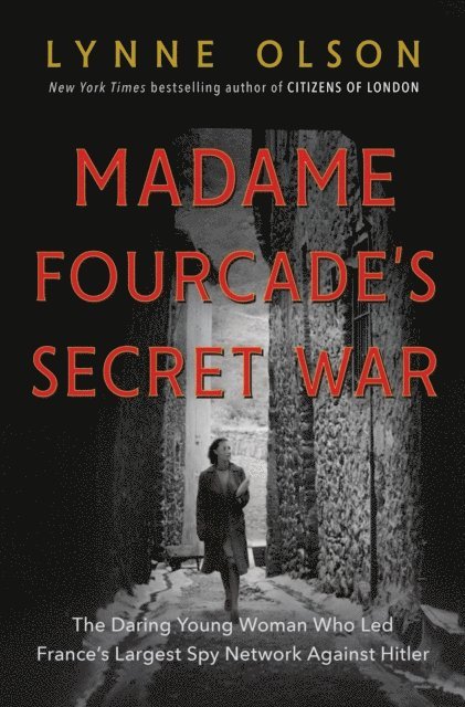 Lynne Olson - Madame Fourcade's Secret War, E-bok