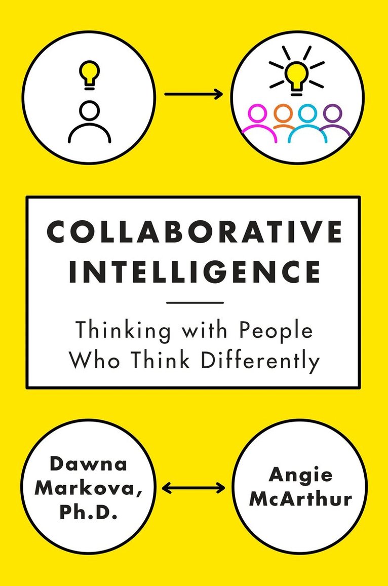 Dawna Markova, Angie McArthur - Collaborative Intelligence, Inbunden