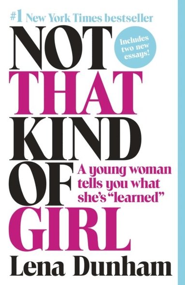 Lena Dunham - Not That Kind of Girl, E-bok