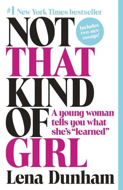 Lena Dunham - Not That Kind of Girl, E-bok