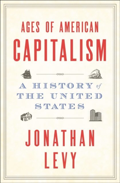 Jonathan Levy - Ages of American Capitalism, E-bok. Tillgänglighet: Lägg i varukorg