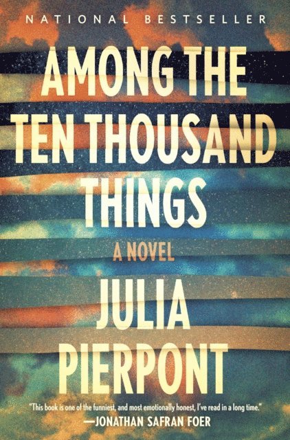 Julia Pierpont - Among the Ten Thousand Things, E-bok