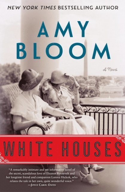 Amy Bloom - White Houses, E-bok