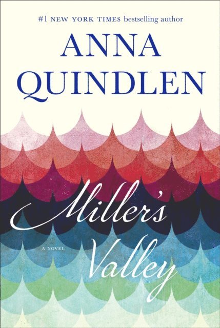 Anna Quindlen - Miller's Valley, E-bok