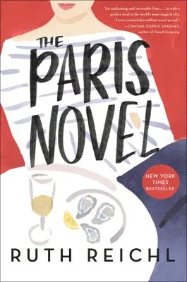 Ruth Reichl - The Paris Novel, Inbunden