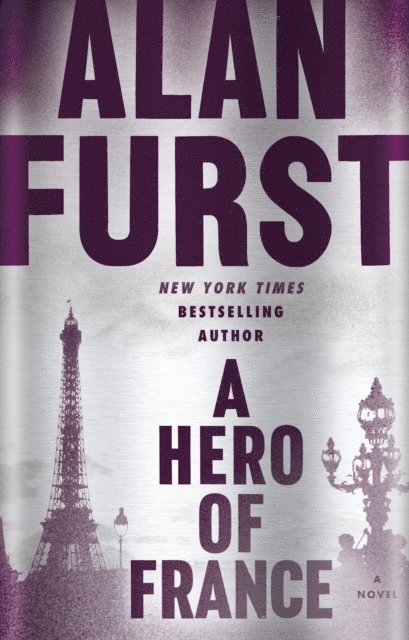 Alan Furst - Hero of France, E-bok