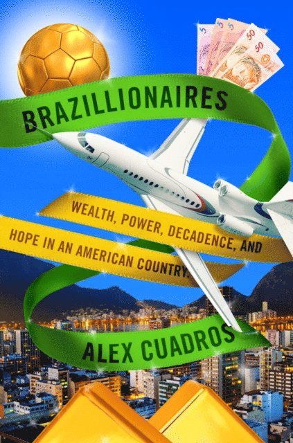 Alex Cuadros - Brazillionaires, E-bok. Tillgänglighet: Lägg i varukorg