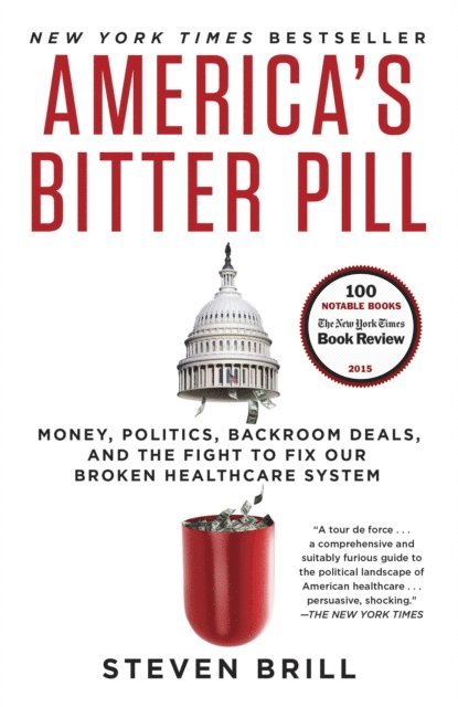 Steven Brill - America's Bitter Pill, E-bok