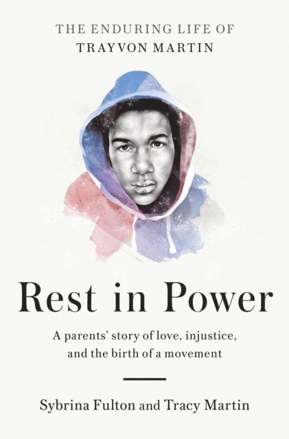 Tracy Martin, Sybrina Fulton - Rest in Power, E-bok