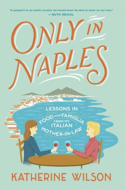 Katherine Wilson - Mother-in-Law Cure (Originally published as Only in Naples), E-bok