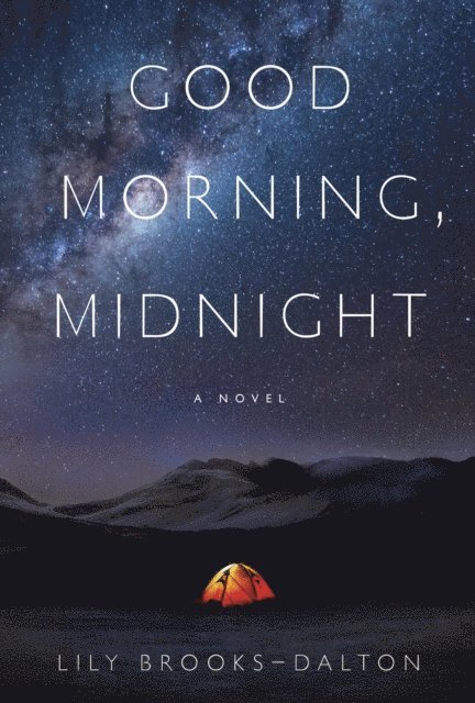 Lily Brooks-Dalton - Good Morning, Midnight, E-bok