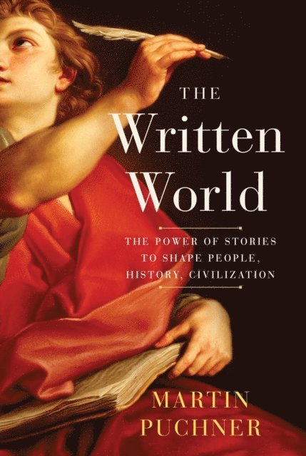 Martin Puchner - Written World, E-bok
