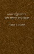 Sketch of the History of Key West, Florida
