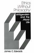 Ethics Without Philosophy
