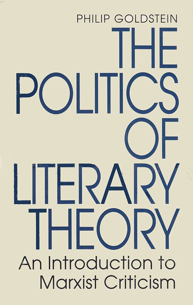 Philip Goldstein - Politics of Literary Theory, Häftad. Tillgänglighet: Tillfälligt slut
