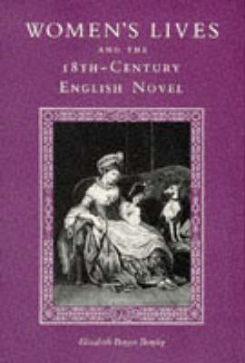 Elizabeth Brophy - Women's Lives and the Eighteenth-Century Novel, Inbunden