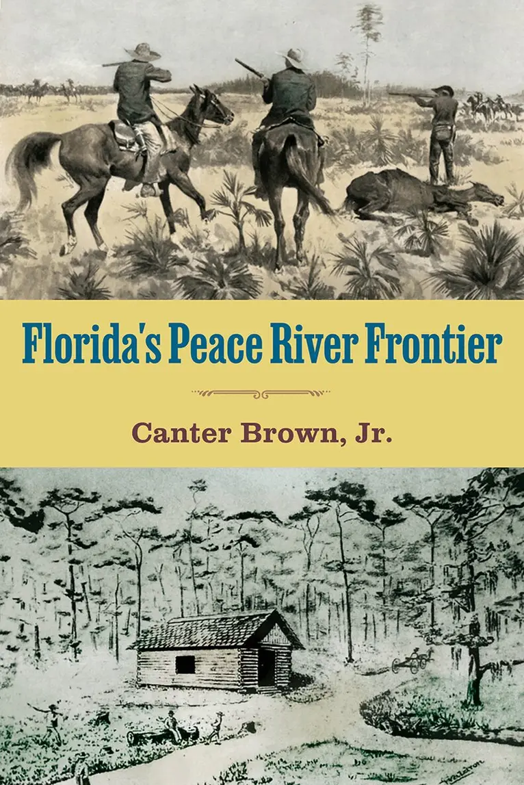 Canter Brown - Florida's Peace River Frontier, Inbunden. Tillgänglighet: Tillfälligt slut
