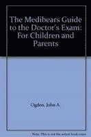 John A. Ogden - Medibears Guide to the Doctor's Exam, Inbunden. Tillgänglighet: Tillfälligt slut