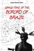 Space-time of the Bororo of Brazil