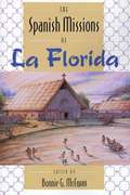 The Spanish Missions of La Florida