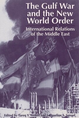 Tareq Y. Ismael, Jacqueline S. Ismael - Gulf War and the New World Order, Inbunden. Tillgänglighet: Tillfälligt slut