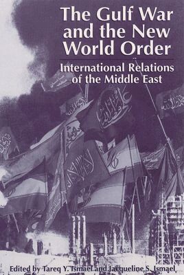 Tareq Y. Ismael, Jacqueline S. Ismael - Gulf War and the New World Order, Häftad. Tillgänglighet: Tillfälligt slut