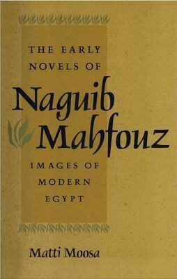 Matti Moosa - Early Novels of Naguib Mahfouz, Inbunden. Tillgänglighet: Tillfälligt slut