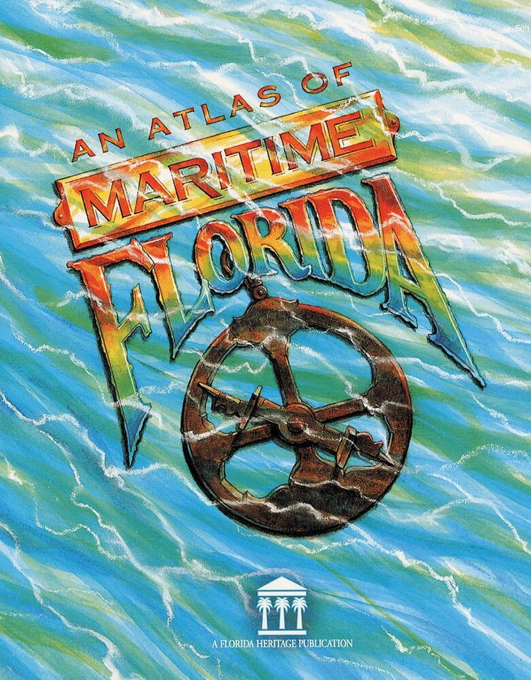 Roger C. Smith, James J. Miller, Sean M. Kelley, Linda G. Harbin - Atlas of Maritime Florida, Häftad. Tillgänglighet: Tillfälligt slut