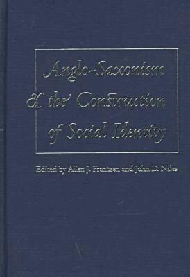 Allen J. Frantzen, John D. Niles - Anglo-Saxonism and the Construction of Social Identity, Inbunden. Tillgänglighet: Tillfälligt slut