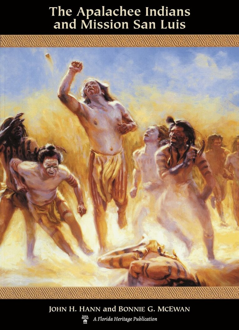 John H. Hann, Bonnie G. McEwan - Apalachee Indians and Mission San Luis, Inbunden. Tillgänglighet: Tillfälligt slut