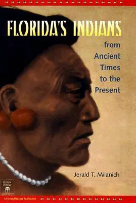 Jerald T. Milanich - Florida's Indians from Ancient Times to the Present, Inbunden. Tillgänglighet: Tillfälligt slut