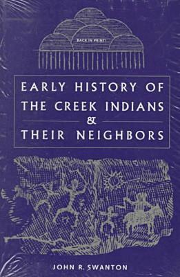 John Reed Swanton - Early History of the Creek Indians and Their Neighbors, Häftad. Tillgänglighet: Tillfälligt slut