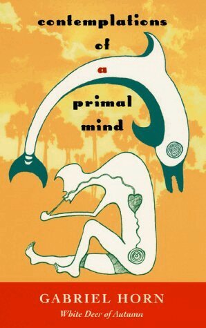 Gabriel Horn - Contemplations of a Primal Mind, Häftad. Tillgänglighet: Tillfälligt slut