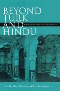 David Gilmartin, Bruce B. Lawrence - Beyond Turk and Hindu, Inbunden. Tillgänglighet: Lägg i varukorg