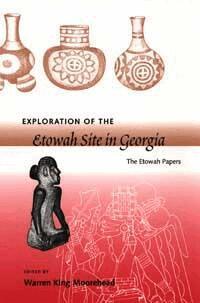 Warren King Moorehead - Exploration of the Etowah Site in Georgia, Häftad. Tillgänglighet: Tillfälligt slut